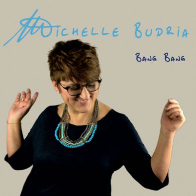 MICHELLE BUDRIA - Album "Bang-Bang"